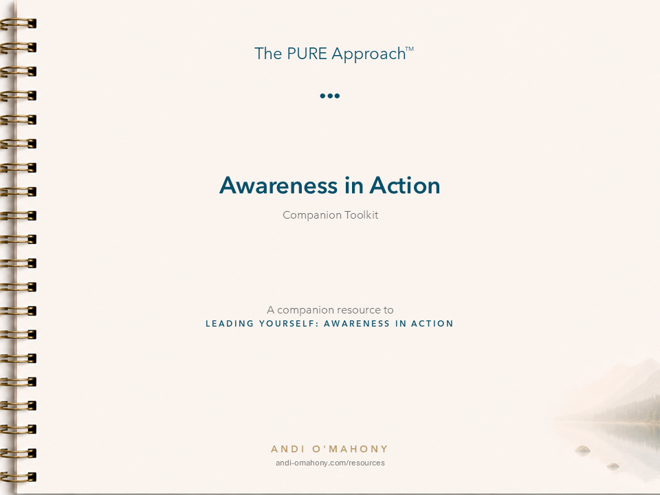 Awareness in Action companion toolkit - self-awareness and reflection resources based on The PURE Approach